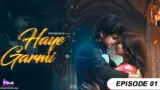 Haye Garmi Episode 1